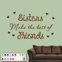 Sisters Make The Best Of Friends Wall Sticker - Art Quote Bedroom Family Love   191517837648